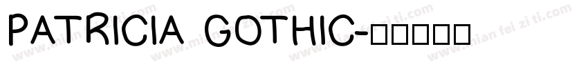 PATRICIA GOTHIC字体转换
